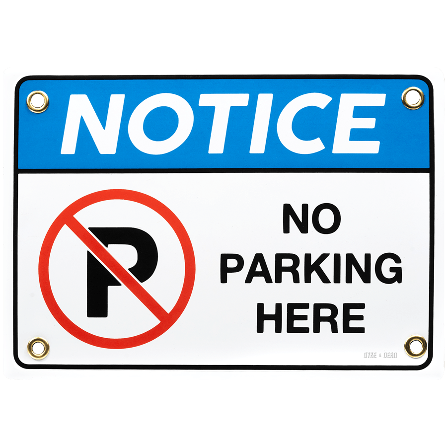 NO PARKING ENAMEL SIGN - DYKE & DEAN